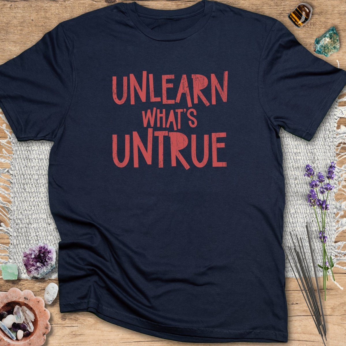 Unlearn Whats Untrue T Shirt Gift For Yoga Lover