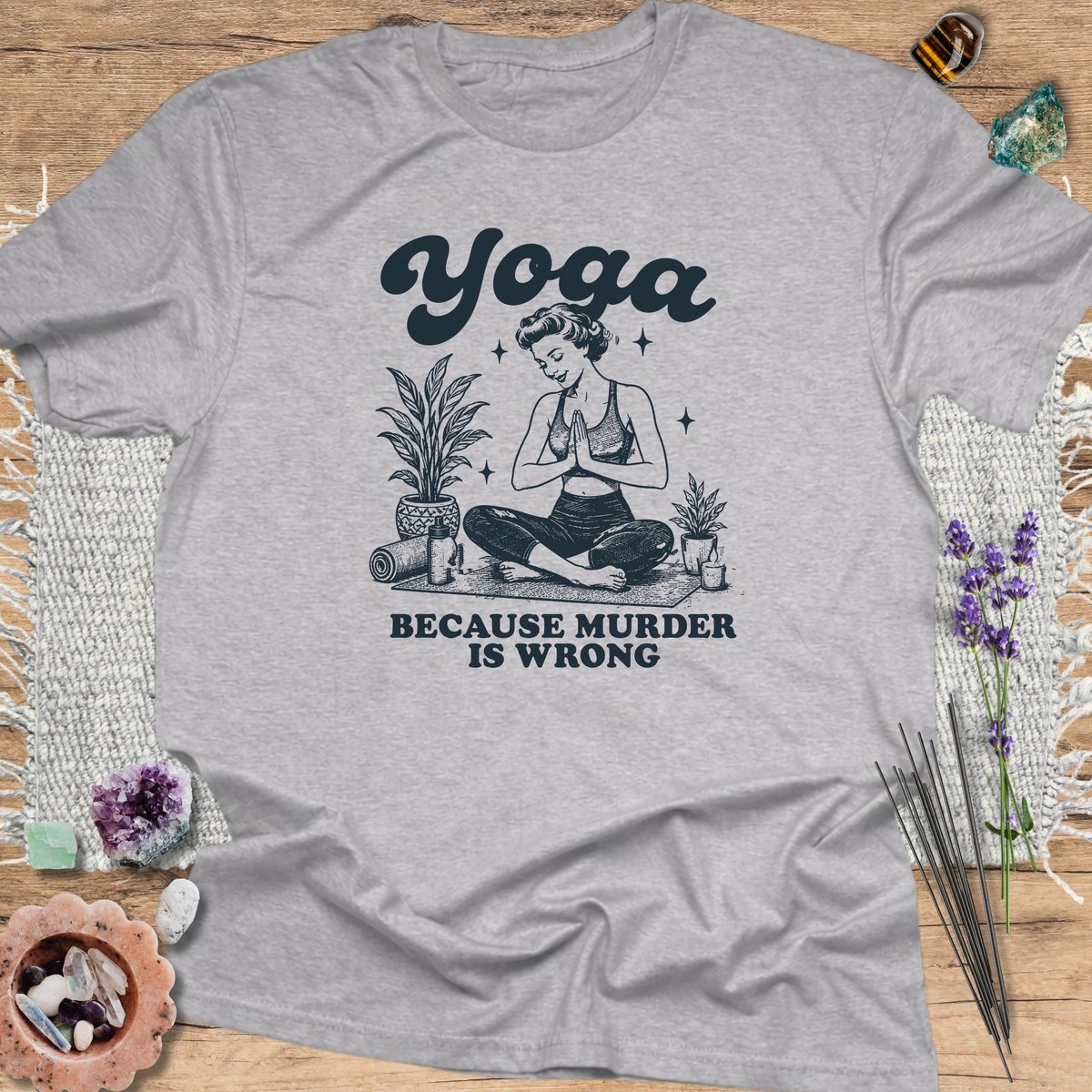 Yoga Because Murder Is Wrong T Shirt Gift For Yoga Lover