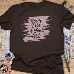 Your Life Is Your Art T Shirt Gift For Yoga Lover