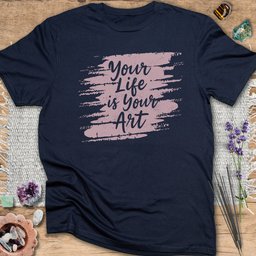 Your Life Is Your Art T Shirt Gift For Yoga Lover