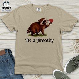 Be A Jimothy Heavy Cotton Comfort Colors Tee Gift For Animal Lover