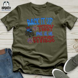 Back IT Up Terry Put IT In Reverse Unisex T Shirt Gift For Animal Lover