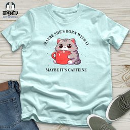 Maybe Shes Born With IT Unisex T Shirt Gift For Animal Lover
