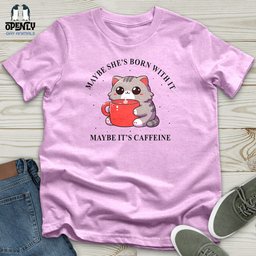 Maybe Shes Born With IT Unisex T Shirt Gift For Animal Lover