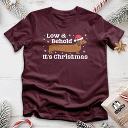 Low And Behold Unisex T Shirt Gift For Animal Lover