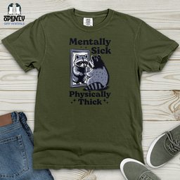 Mentally Sick Physically Thick Heavy Cotton Comfort Colors Tee Gift For Animal Lover