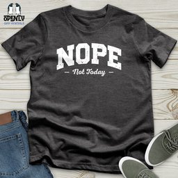 Nope Not Today Unisex T Shirt Gift For Animal Lover
