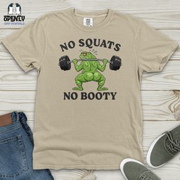 No Squats No Booty Heavy Cotton Comfort Colors Tee Gift For Animal Lover