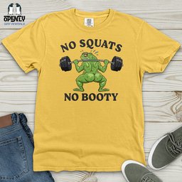 No Squats No Booty Heavy Cotton Comfort Colors Tee Gift For Animal Lover