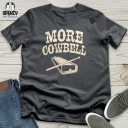 More Cowbell Unisex T Shirt Gift For Animal Lover