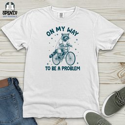 On My Way To Be A Problem Heavy Cotton Comfort Colors Tee Gift For Animal Lover
