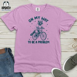 On My Way To Be A Problem Heavy Cotton Comfort Colors Tee Gift For Animal Lover