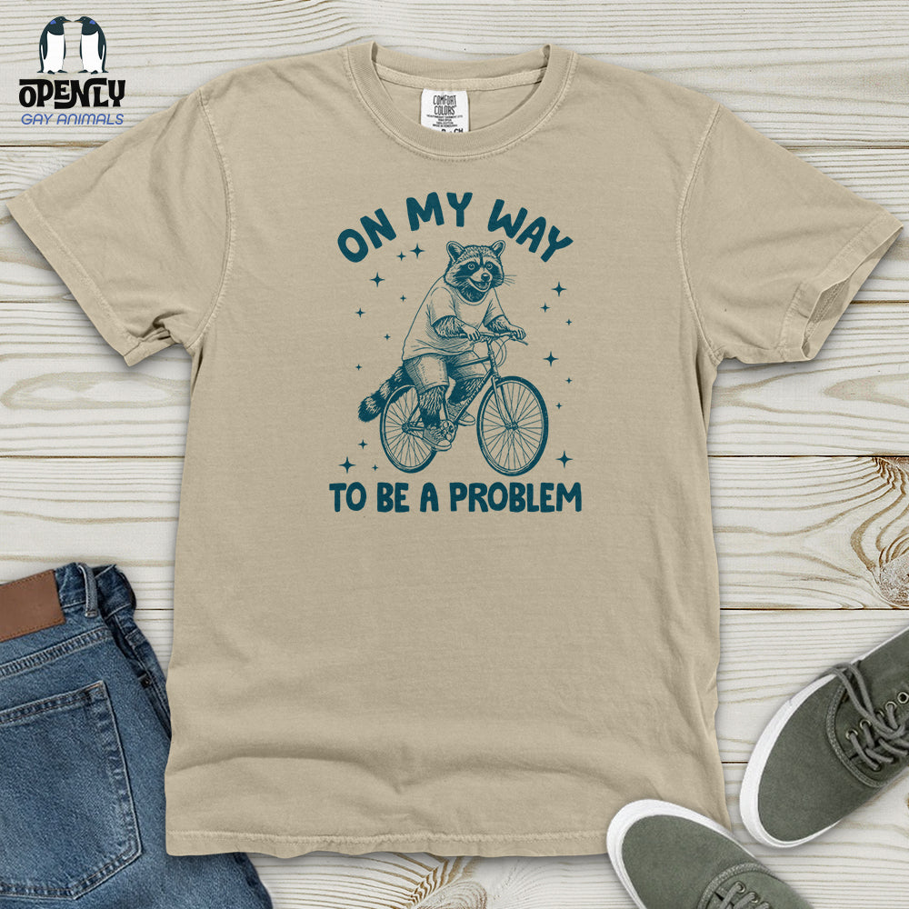 On My Way To Be A Problem Heavy Cotton Comfort Colors Tee Gift For Animal Lover