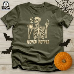 Never Better Unisex T Shirt Gift For Animal Lover