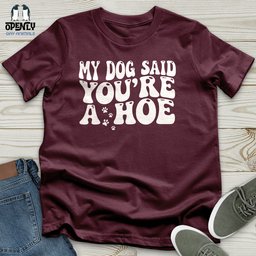 My Dog Unisex T Shirt Gift For Dog Lover