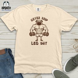 Never Skip Leg Day Heavy Cotton Comfort Colors Tee Gift For Animal Lover