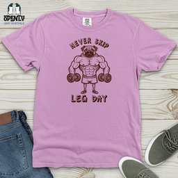 Never Skip Leg Day Heavy Cotton Comfort Colors Tee Gift For Animal Lover