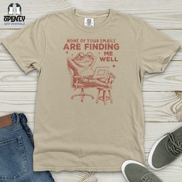 None Of Your Emails Heavy Cotton Comfort Colors Tee Gift For Animal Lover