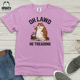 Oh Lawd He Treading Heavy Cotton Comfort Colors Tee Gift For Animal Lover