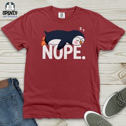 Nope Not Today Heavy Cotton Comfort Colors Tee Gift For Animal Lover