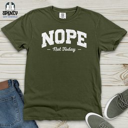 Nope Not Today Heavy Cotton Comfort Colors Tee Gift For Animal Lover