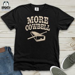 More Cowbell Heavy Cotton Comfort Colors Tee Gift For Animal Lover