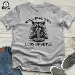 More Spaghetti Less Upsetti 2 Unisex T Shirt Gift For Animal Lover
