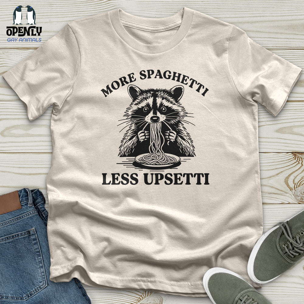 More Spaghetti Less Upsetti 2 Unisex T Shirt Gift For Animal Lover