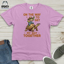 On The Way To Get My Shit Together Heavy Cotton Comfort Colors Tee Gift For Animal Lover