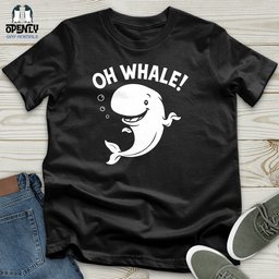 Oh Whale Unisex T Shirt Gift For Animal Lover
