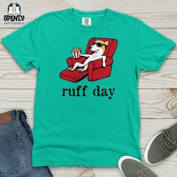 Ruff Day Heavy Cotton Comfort Colors Tee Gift For Animal Lover