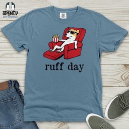 Ruff Day Heavy Cotton Comfort Colors Tee Gift For Animal Lover