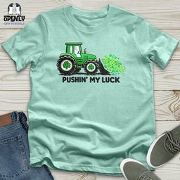 Pushin My Luck Unisex T Shirt Gift For Animal Lover