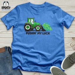 Pushin My Luck Unisex T Shirt Gift For Animal Lover