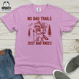 No Bad Trails Just Bad Knees Heavy Cotton Comfort Colors Tee Gift For Animal Lover
