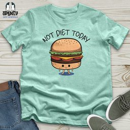Not Diet Today Unisex T Shirt Gift For Animal Lover