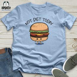 Not Diet Today Unisex T Shirt Gift For Animal Lover