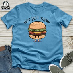 Not Diet Today Unisex T Shirt Gift For Animal Lover