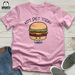 Not Diet Today Unisex T Shirt Gift For Animal Lover