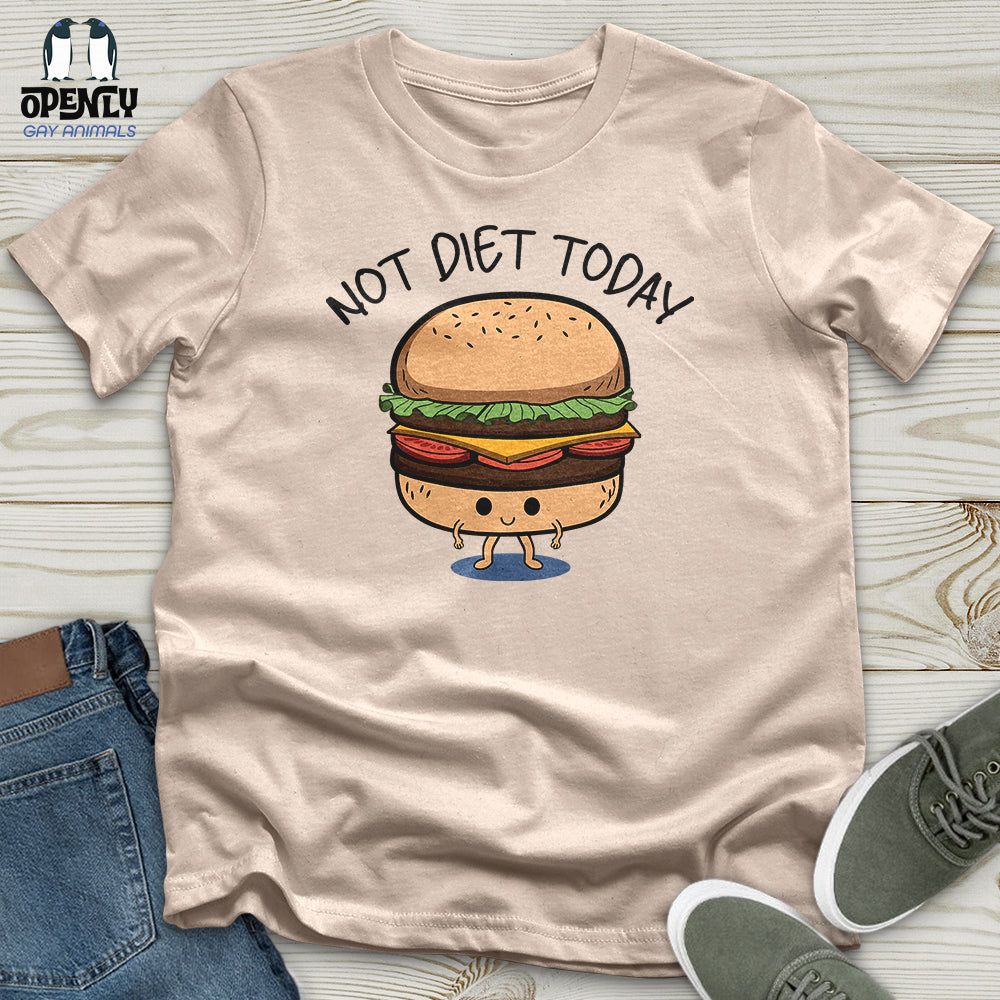 Not Diet Today Unisex T Shirt Gift For Animal Lover