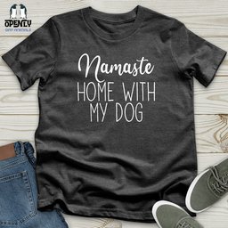 Namaste Home With My Dog Softstyle Tee Gift For Dog Lover