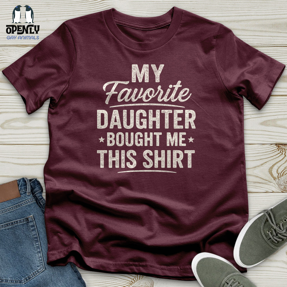 My Favorite Daughter Bought Me This Shirt Unisex T Shirt Gift For Animal Lover