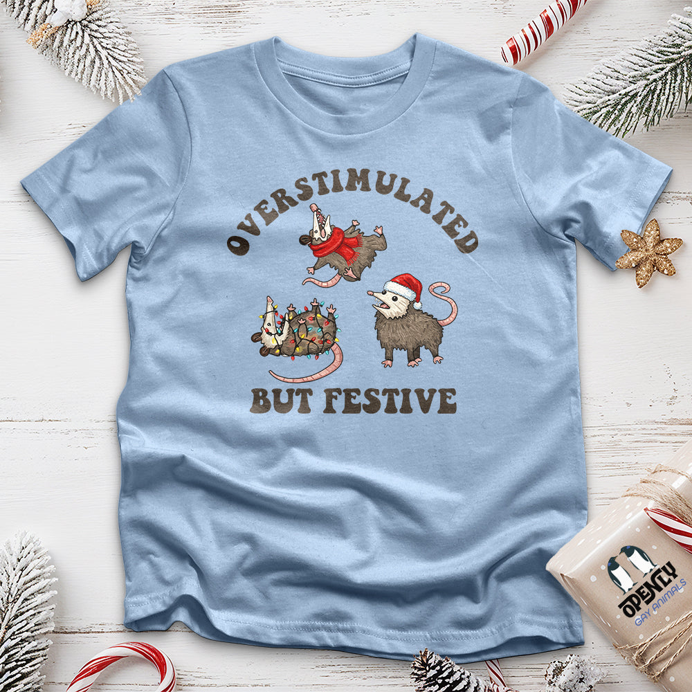 Overstimulated But Festive Unisex T Shirt Gift For Animal Lover