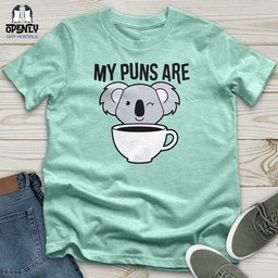 My Puns Are Unisex T Shirt Gift For Animal Lover