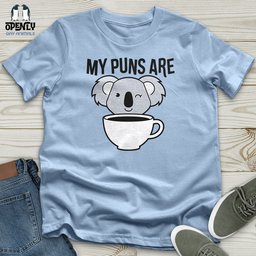 My Puns Are Unisex T Shirt Gift For Animal Lover