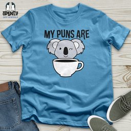 My Puns Are Unisex T Shirt Gift For Animal Lover
