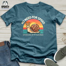 No Need For Speed Unisex T Shirt Gift For Animal Lover