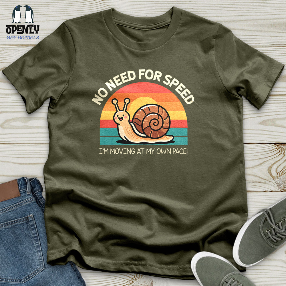 No Need For Speed Unisex T Shirt Gift For Animal Lover