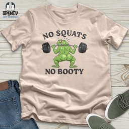 No Squats No Booty Unisex T Shirt Gift For Animal Lover