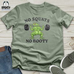 No Squats No Booty Unisex T Shirt Gift For Animal Lover